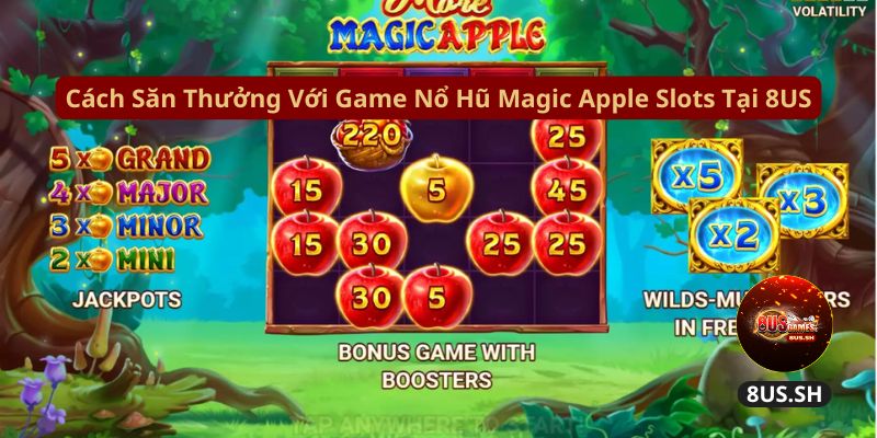 Nổ Hũ Magic Apple Slot 8US Và Cách Kiếm Tiền Nhanh cach san thuong voi game no hu magic apple slots tai 8us | Nổ Hũ Magic Apple Slot 8US Và Cách Kiếm Tiền Nhanh