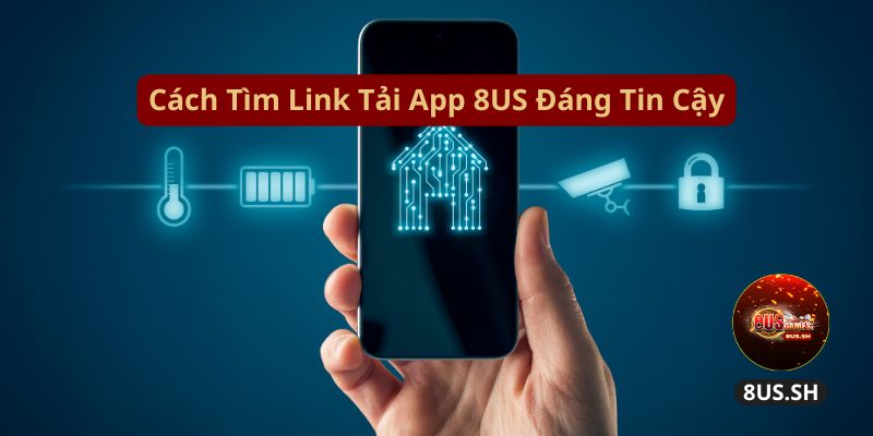 Cach tim link tai app 8us dang tin cay cach tim link tai app 8us dang tin cay | Link tải app 8US
