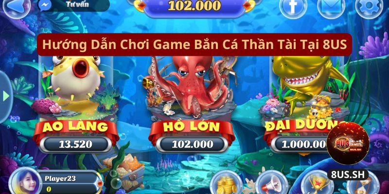 Bắn Cá Thần Tài 8US: Game Hấp Dẫn Với Nhiều Ưu Đãi Hot huong dan choi game ban ca than tai tai 8us | Bắn Cá Thần Tài 8US: Game Hấp Dẫn Với Nhiều Ưu Đãi Hot