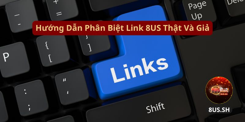 Huong dan phan biet link 8us that va gia huong dan phan biet link 8us that va gia