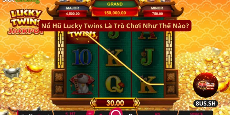 no hu lucky twins la tro choi nhu the nao