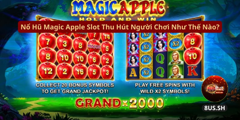 Nổ Hũ Magic Apple Slot 8US Và Cách Kiếm Tiền Nhanh no hu magic apple slot thu hut nguoi choi nhu the nao | Nổ Hũ Magic Apple Slot 8US Và Cách Kiếm Tiền Nhanh