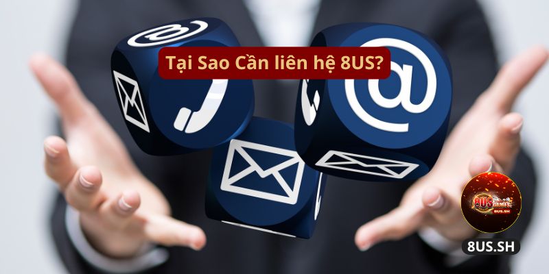 Tai sao can lien he 8us tai sao can lien he 8us | liên hệ 8us