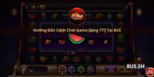 huong dan cach choi game xeng 777 tai 8us